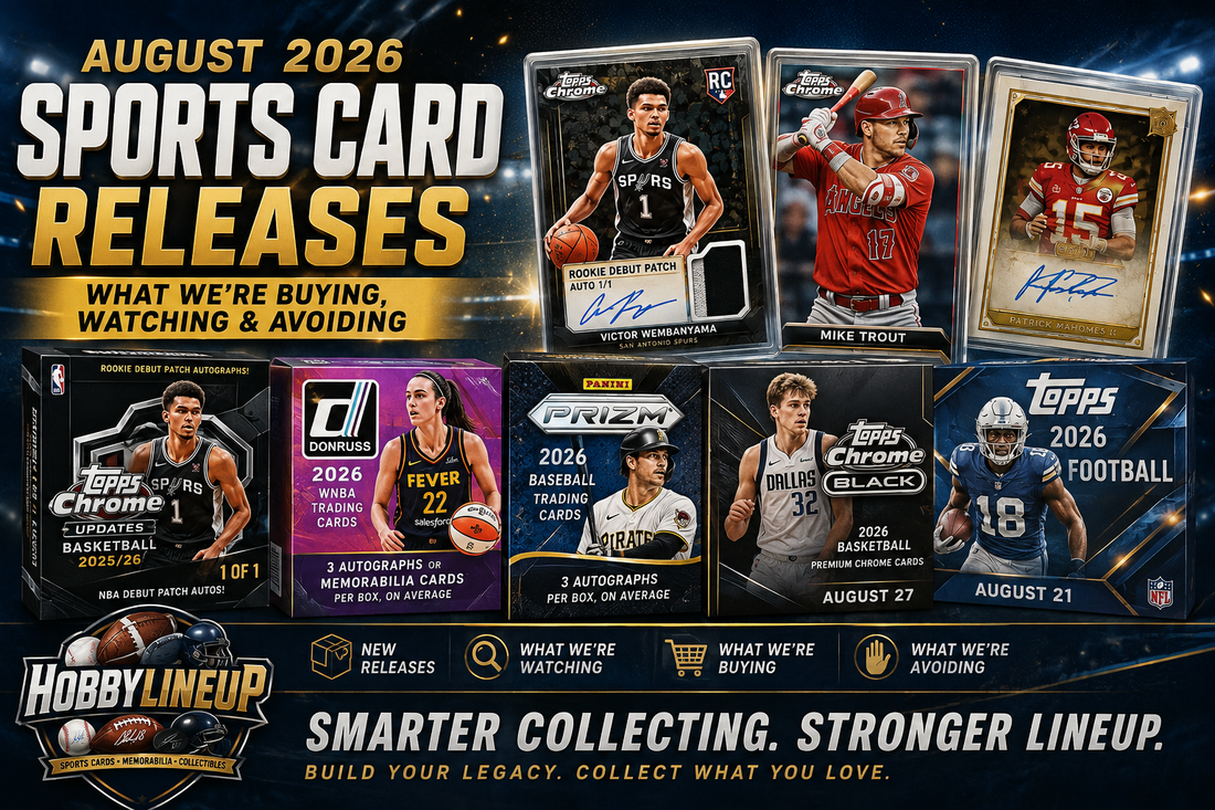 August 2026 Sports Card Releases: What We’re Buying, Watching and Avoiding