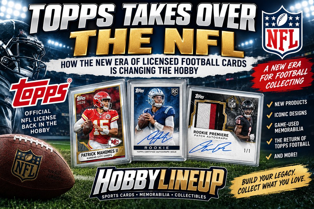 Topps Takes Over the NFL: How the New Era of Licensed Football Cards Is Changing the Hobby